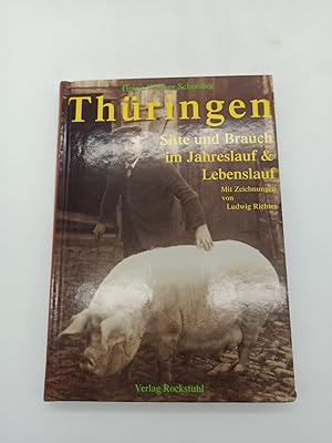 Seller image for Thringen. Sitte und Brauch im Jahreslauf und Lebenslauf. Ein Handbuch for sale by Armoni Mediathek