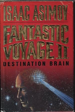Seller image for FANTASTIC VOYAGE II: DESTINATION BRAIN for sale by Books from the Crypt