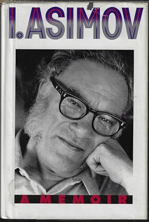 I, ASIMOV; A Memoir