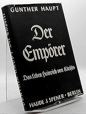 Seller image for Der Emprer, Das Leben Heinrich von Kleists for sale by Antiquariat Unterberger