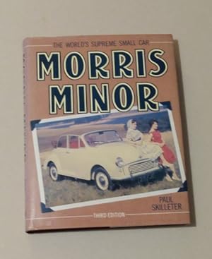 Immagine del venditore per Morris Minor: The World's Supreme Small Car 3rd Edition venduto da Erlandson Books