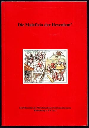 Bild des Verkufers fr Die Maleficia der Hexenleut'. zum Verkauf von Antiquariat Dennis R. Plummer