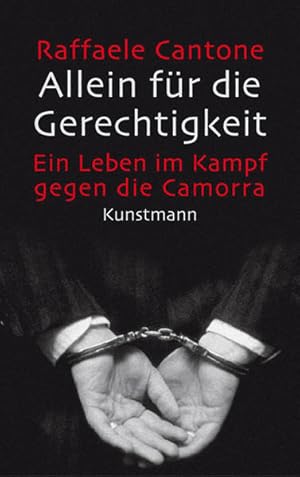 Seller image for Allein fr die Gerechtigkeit: Ein Leben im Kampf gegen die Camorra for sale by Gerald Wollermann