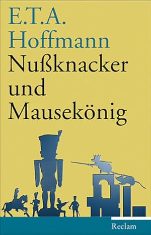 Nussknacker und Mausekönig: Märchen