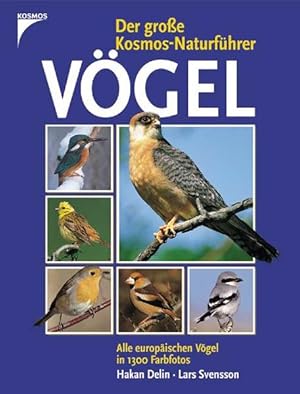 Der große Kosmos-Naturführer Vögel: Alle europäischen Vögel