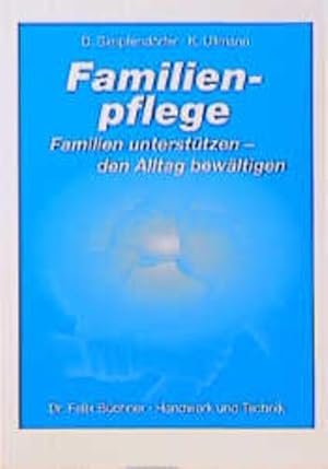 Bild des Verkufers fr Familienpflege - Familien untersttzen - den Alltag bewltigen zum Verkauf von Gerald Wollermann