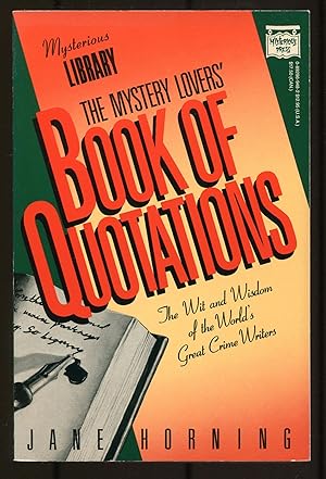 Bild des Verkufers fr The Mystery Lovers' Book of Quotations: A Choice Selection from Murder Mysteries, Detective Stories, Suspense Novels, Spy Thrillers, and Crime Fiction zum Verkauf von Between the Covers-Rare Books, Inc. ABAA