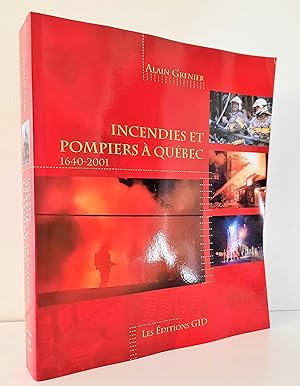 Incendies et pompiers à Québec 1640-2001