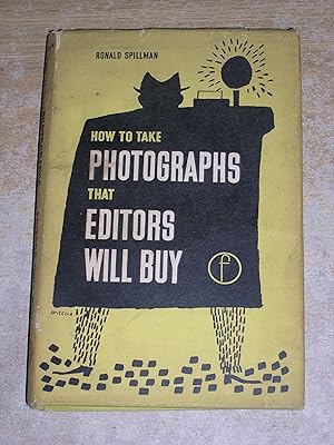 How To Take Photographs That Editors Will Buy