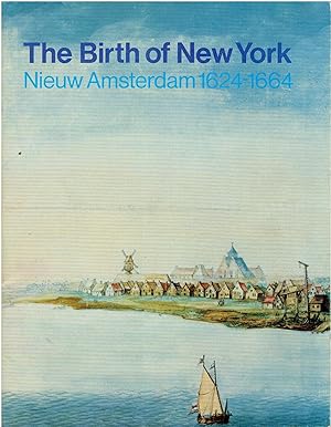 Seller image for The Birth of New York - Nieuw Amsterdam (1624-1664) for sale by Manian Enterprises