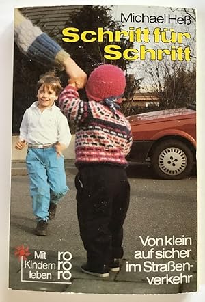 Schritt für Schritt : Von klein auf sicher im Strassenverkehr.