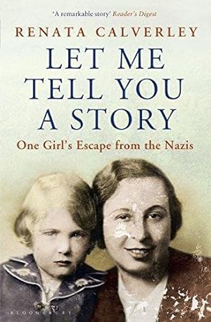 Bild des Verkufers fr Let Me Tell You a Story: One Girl's Escape from the Nazis zum Verkauf von WeBuyBooks