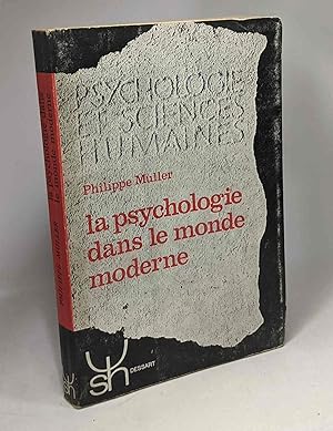 Bild des Verkufers fr La psychologie dans le monde moderne - psychologie et sciences humaines zum Verkauf von crealivres