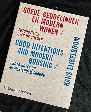 Seller image for Hans Eijkelboom: Good Intentions & Modern Housing: Photo Notes on an Amsterdam Suburb for sale by Antiquariaat Digitalis