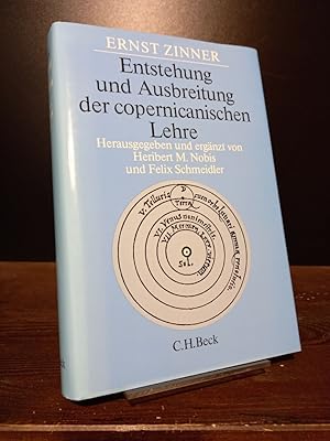 Entstehung und Ausbreitung der Copernicanischen Lehre. Von Ernst Zinner.