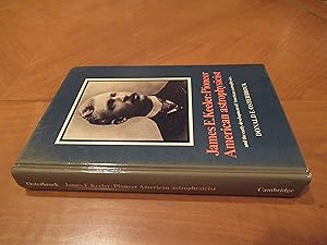 James E. Keeler: Pioneer American Astrophysicist: And the Early Development of American Astrophysics