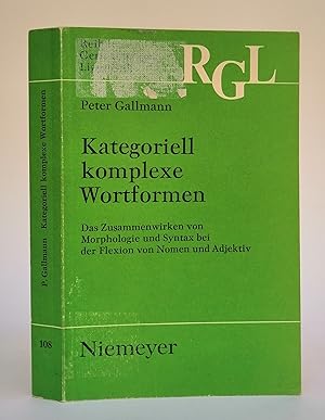 Bild des Verkufers fr Kategoriell komplexe Wortformen. Das Zusammenwirken von Morphologie und Syntax bei der Flexion von Nomen und Adjektiv. zum Verkauf von Der Buchfreund