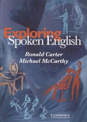 Immagine del venditore per Exploring Spoken English (Applied Linguistics Non) by Carter, Ronald, McCarthy, Michael [Paperback ] venduto da booksXpress