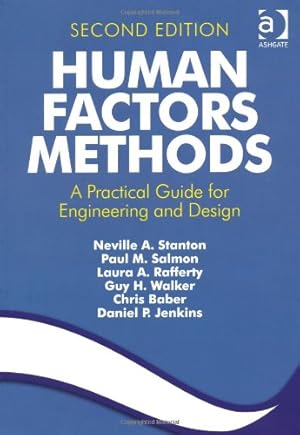 Seller image for Human Factors Methods: A Practical Guide for Engineering and Design by Stanton, Neville A., Salmon, Paul M., Rafferty, Laura A., Walker, Guy H., Baber, Chris, Jenkins, Daniel P. [Paperback ] for sale by booksXpress