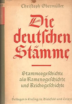 Imagen del vendedor de Die deutschen Stmme : Stammesgeschichte als Namensgeschichte und Reichsgeschichte a la venta por Auf Buchfhlung