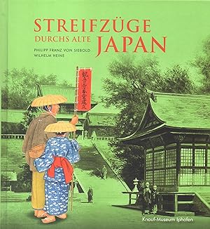 Bild des Verkufers fr Streifzge durchs Alte Japan zum Verkauf von Auf Buchfhlung