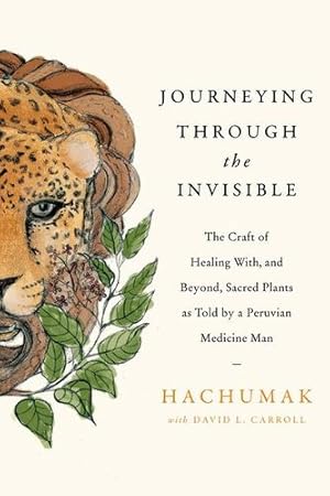 Seller image for Secrets of a Shaman: Lessons, Healing, and Magic from the Peruvian Rainforest by Hachumak, Jorge, Carroll, David [Hardcover ] for sale by booksXpress