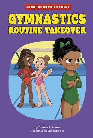 Seller image for Gymnastics Routine Takeover (Kids Sports Stories) by Mann, Dionna L. [Paperback ] for sale by booksXpress