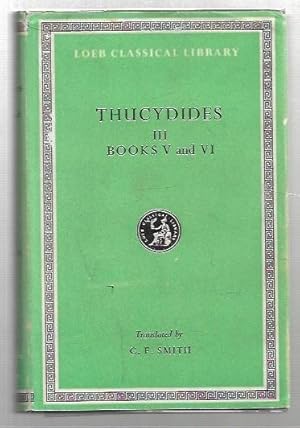 Seller image for History of the Peloponnesian War. Books V and VI. Translated by C.F. Smith. for sale by City Basement Books