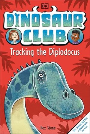 Seller image for Dinosaur Club: Tracking the Diplodocus by Stone, Rex [Paperback ] for sale by booksXpress