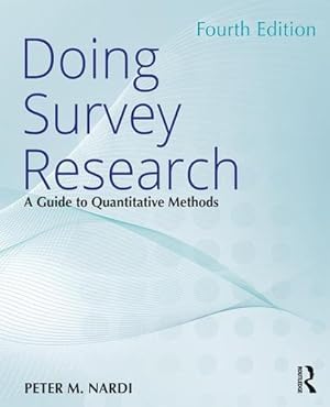 Seller image for Doing Survey Research: A Guide to Quantitative Methods by Nardi, Peter M. [Paperback ] for sale by booksXpress