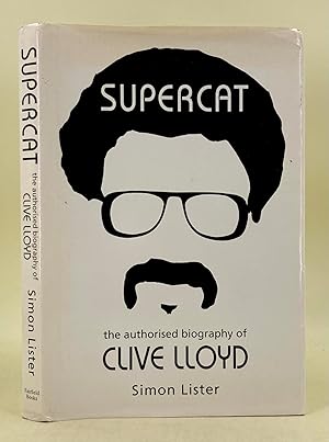 Imagen del vendedor de Supercat; the authorized biography of Clive Lloyd a la venta por Leakey's Bookshop Ltd.