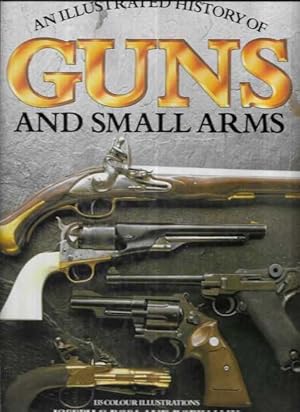 An Illustrated History of Guns and Small Arms