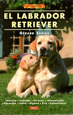 Seller image for El Labrador Retriever . for sale by Librera Astarloa