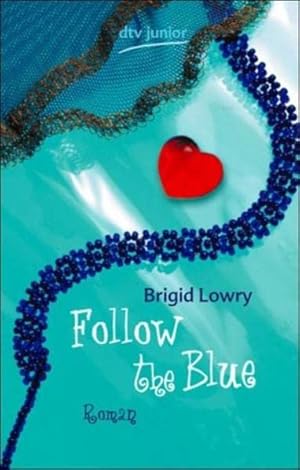 Imagen del vendedor de Follow the Blue: Roman a la venta por Gabis Bcherlager