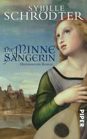 Seller image for Die Minnesngerin: Historischer Roman: Historischer Roman. Originalausgabe for sale by Gabis Bcherlager