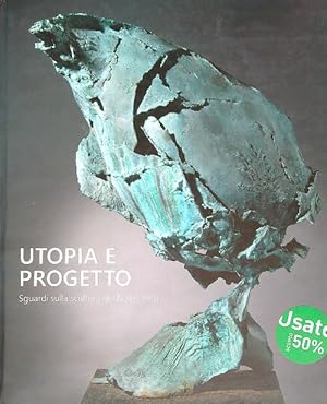 Bild des Verkufers fr Utopia e progetto. Sguardi sulla scultura del Novecento zum Verkauf von Librodifaccia