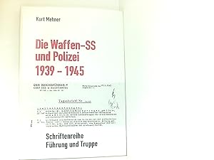 Die Waffen-SS und Polizei 1939-1945 (Reihe Führung und Truppe Band 3)