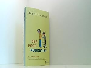 Seller image for Der Postpubertist: Das ultimative berlebenshandbuch fr Eltern for sale by Book Broker
