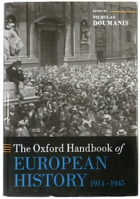 Imagen del vendedor de The Oxford Handbook of European History 1914-1945 a la venta por PsychoBabel & Skoob Books