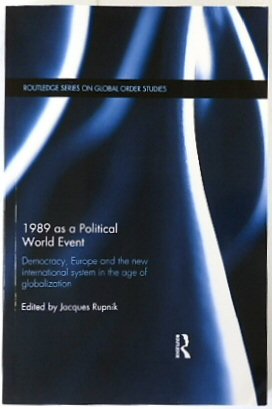 Bild des Verkufers fr 1989 as a Political Event: Democracy, Europe and the New International System in the Age of Globalization zum Verkauf von PsychoBabel & Skoob Books