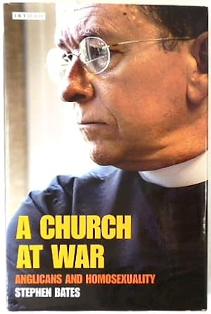 Bild des Verkufers fr A Church at War: Anglicans and Homosexuality zum Verkauf von PsychoBabel & Skoob Books