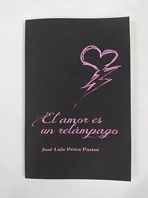 Imagen del vendedor de EL AMOR ES UN RELMPAGO. a la venta por TraperaDeKlaus