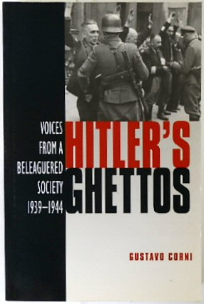 Bild des Verkufers fr Hitler's Ghettos: Voices From a Beleagured Society 1939-1944 zum Verkauf von PsychoBabel & Skoob Books