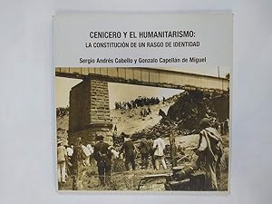 Imagen del vendedor de CENICERO Y EL HUMANITARISMO: LA CONSTITUCIN DE UN RASGO DE IDENTIDAD. a la venta por TraperaDeKlaus
