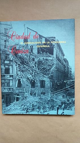 Seller image for Ciudad de ceniza: El surrealismo en la posguerra espanola : Museo de Teruel, 29 de octubre-29 de noviembre de 1992. for sale by LIBRERIA ANTICUARIA LUCES DE BOHEMIA