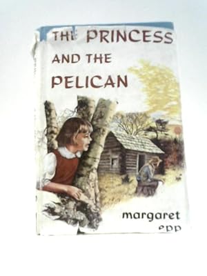 Immagine del venditore per The Princess and the Pelican venduto da World of Rare Books