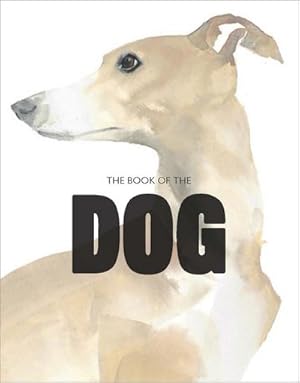 Imagen del vendedor de The Book of the Dog: Dogs in Art : Dogs in Art a la venta por AHA-BUCH GmbH
