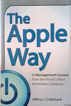 Bild des Verkufers fr The Apple Way: 12 management lessons from the world's most innovative company zum Verkauf von Klondyke