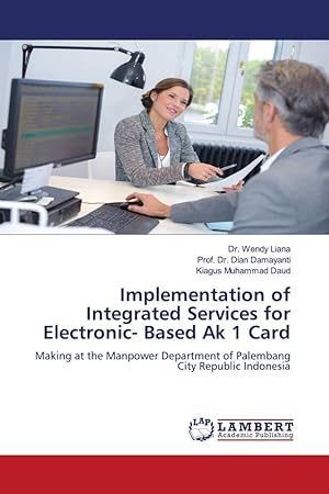 Seller image for Implementation of Integrated Services for Electronic- Based Ak 1 Card for sale by moluna