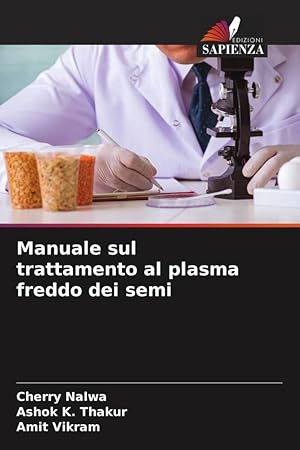 Bild des Verkufers fr Manuale sul trattamento al plasma freddo dei semi zum Verkauf von moluna
